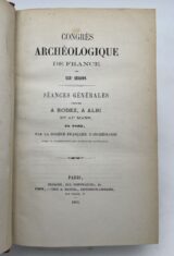 Congrès archéologique de France. XXXe session. Séances générales tenues à Rodez, à Albi et au Mans en 1863