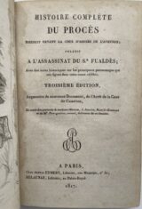 Histoire complète du procès instruit devant la Cour d'Assises de l'Aveyron relatif à l'assassinat de Sr Fualdès. Avec des notes historiques sur les principaux personnages qui ont figuré dans cette cause célèbre