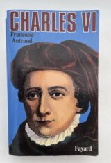 Charles VI. La folie du roi