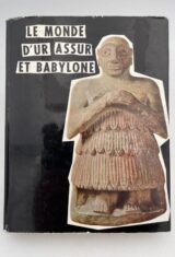Le monde d'Ur Assur et Babylone