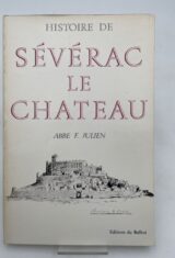 Histoire de Séverac le Chateau. Depuis les origines jusqu'à la fin de la Révolution