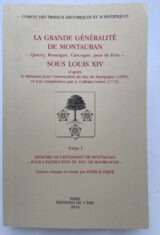 La Grande Généralité de Montauban. Quercy, Rouergue, Gascogne, pays de Foix sous Louis XIV d'après le Mémoire pour l'instruction du duc de Bourgogne (1699), et son complément par A. Cathala-Coture (1713)