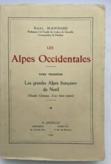 Les Alpes Occidentales. Tome III : Les grandes Alpes françaises du Nord (massifs centraux, zone intra-alpine)