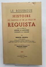 Histoire du canton et de la ville de Réquista avec le censier de Messire de Landorre, Vicomte de Cadars