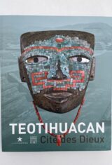 Teotihuacan. Cité des Dieux