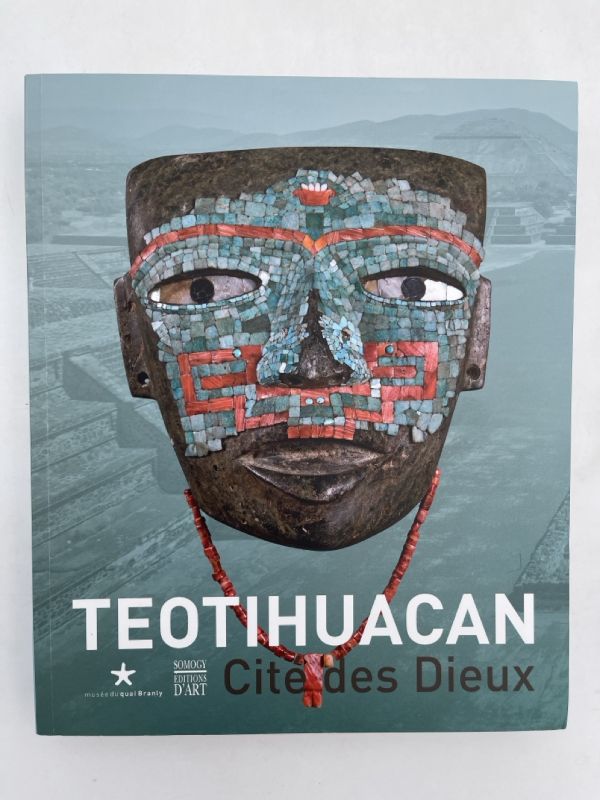 Teotihuacan. Cité des Dieux