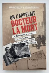 On l'appelait docteur La Mort. De Mauthausen au Caire, le récit haletant de la plus longue traque de l'histoire