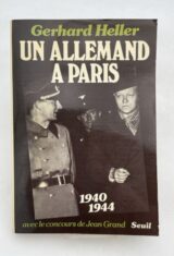 Un Allemand à Paris. 1940 - 1944
