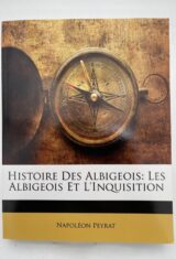 Histoire Des Albigeois: Les Albigeois Et L'Inquisition
