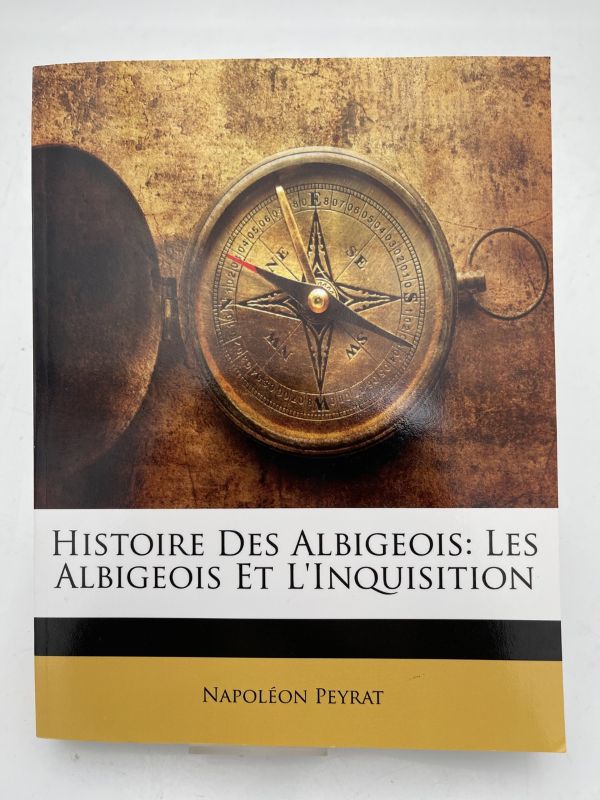 Histoire Des Albigeois: Les Albigeois Et L'Inquisition